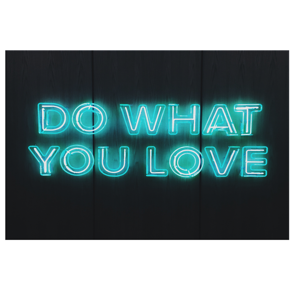 "Do What You Love" Canvas