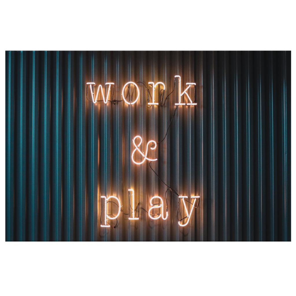 "Work & Play" Canvas